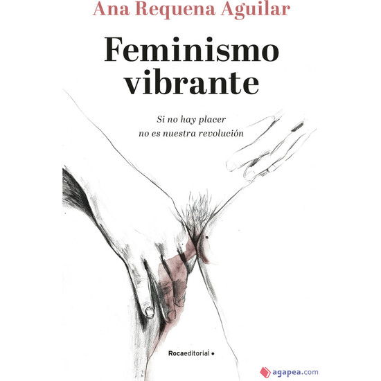 FEMINISMO VIBRANTE: SI NO HAY PLACER NO ES NUESTRA REVOLUCIÓN image 0